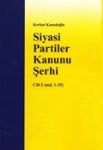 Siyasi Partiler Kanunu Şerhi Cilt 1 Korkut Kanadoğlu