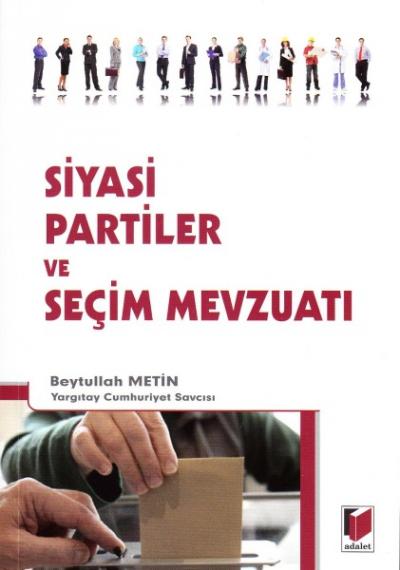 Siyasi Partiler ve Seçim Mevzuatı Beytullah Metin