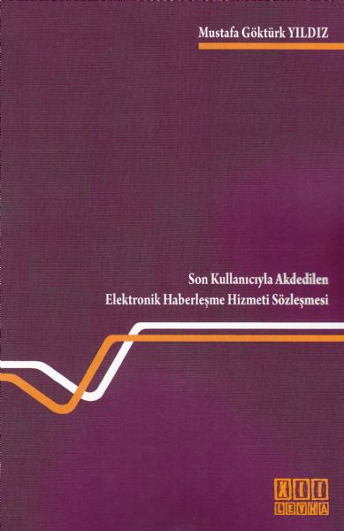 Son Kullanıcıyla Akdedilen Elektronik Haberleşme Hizmeti Sözleşmesi Mu