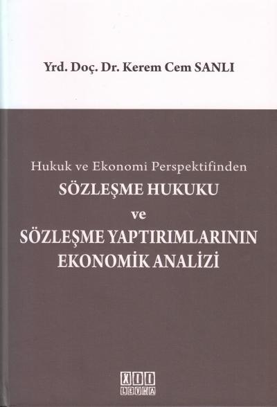 Sözleşme Hukuku ve Sözleşme Yaptırımlarının Ekonomik Analizi Kerem Cem