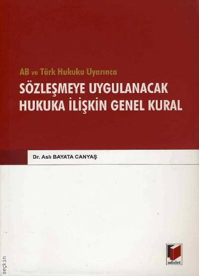 Sözleşmeye Uygulanacak Hukuka İlişkin Genel Kural Aslı Bayata Canyaş