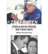 Zeki Ökten: Yeşilçam'da Özgün Bir Yönetmen