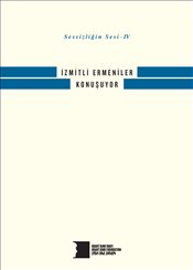 İzmitli Ermeniler Konuşuyor: Sessizliğin Sesi 4