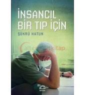 İnsancıl Bir Tıp İçin