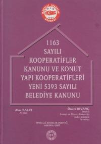 1163 Sayılı Kooperatifler Kanunu Ve Konut Yapı Kooperatifleri,Yeni 539