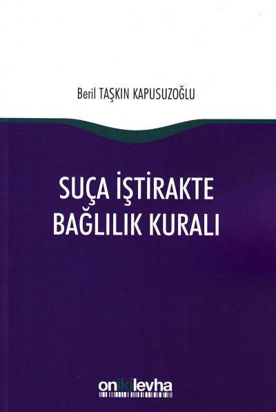 Suça İştirakte Bağlılık Kuralı Beril Taşkın Kapusuzoğlu