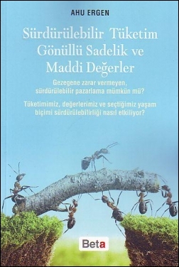 Sürdürülebilir Tüketim Gönüllü Sadelik ve Maddi Değerler Ahu Ergen