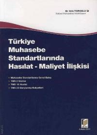 Türkiye Muhasebe Standartlarında Hasılat- Maliyet İlişkisi Vefa Torosl