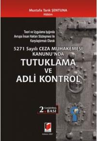 Tutuklama ve Adli Kontrol Mustafa Tarık Şentuna