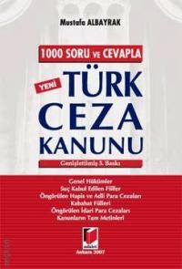 1000 Soru ve Cevapla Yeni Türk Ceza Kanunu Mustafa Albayrak