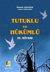 Tutuklu ve Hükümlü El Kitabı Mustafa Albayrak