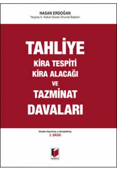 Tahliye, Kira Tespiti, Kira Alacağı ve Tazminat Davaları Hasan Erdoğan