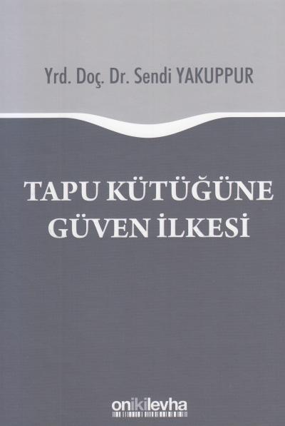Tapu Kütüğüne Güven İlkesi Sendi Yakuppur