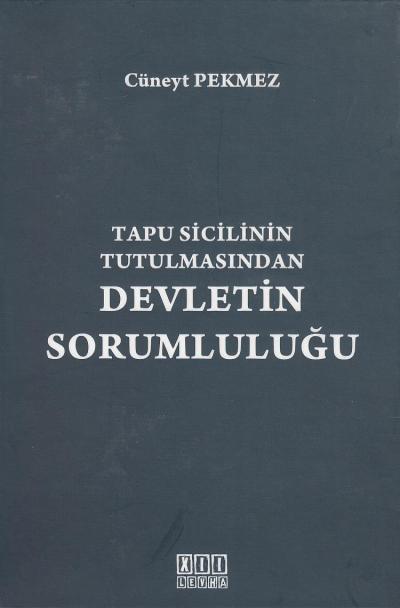 Tapu Sicilinin Tutulmasından Devletin Sorumluluğu Cüneyt Pekmez