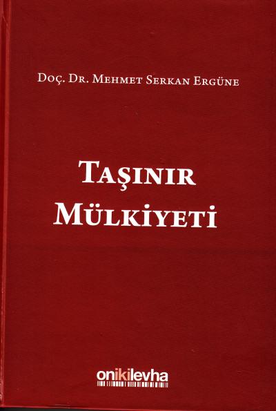 Taşınır Mülkiyeti Mehmet Serkan Ergüne