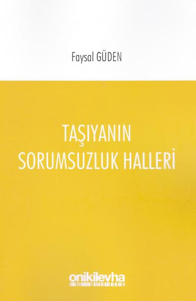 Taşıyanın Sorumsuzluk Halleri Faysal Güden