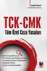 TCK- CMK Tüm Özel Ceza Yasaları Halil Polat