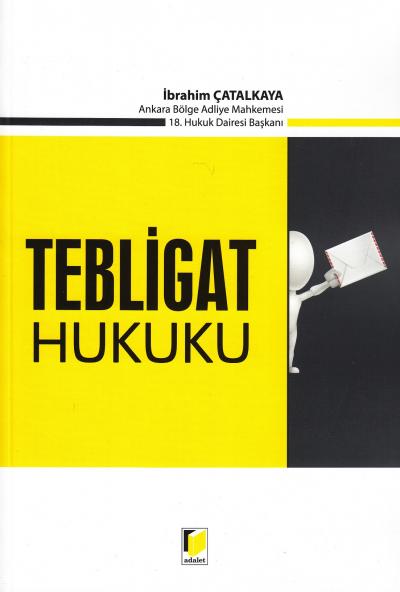 Tebligat Hukuku İbrahim Çatalkaya