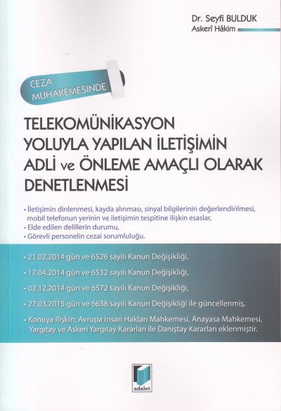 Telekomünikasyon Yoluyla Yapılan İletişimin Adli Ve Önleme Amaçlı Olar