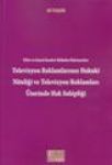 Televizyon Reklamlarının Hukuki Niteliği Ve Televizyon Reklamları Üzer