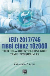 (EU) 2017/745 Tıbbi Cihaz Tüzüğü Esra Akdağ Tatlı