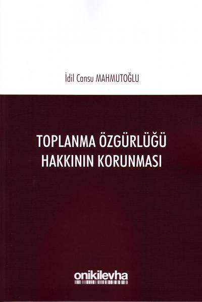 Toplanma Özgürlüğü Hakkının Korunması İdil Cansu Mahmutoğlu