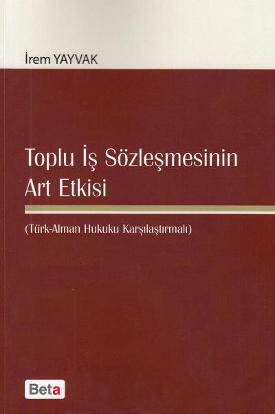 Toplu İş Sözleşmesinin Art Etkisi İrem Yayvak