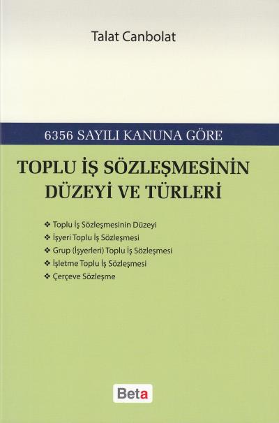 Toplu İş Sözleşmesinin Düzeyi Ve Türleri Talat Canbolat