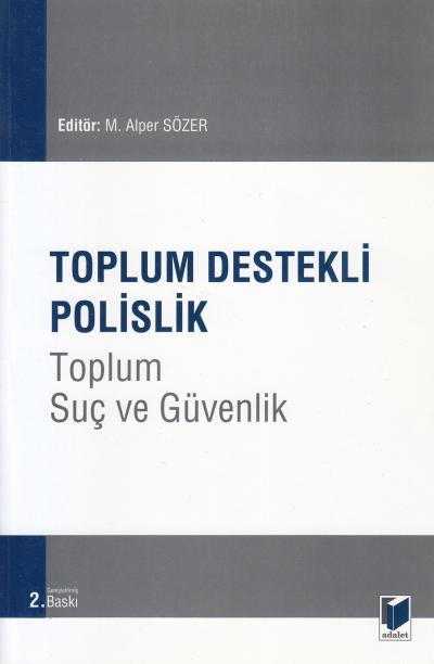 Toplum Destekli Polis, Toplum Suç ve Güvenlik Alper Sözer