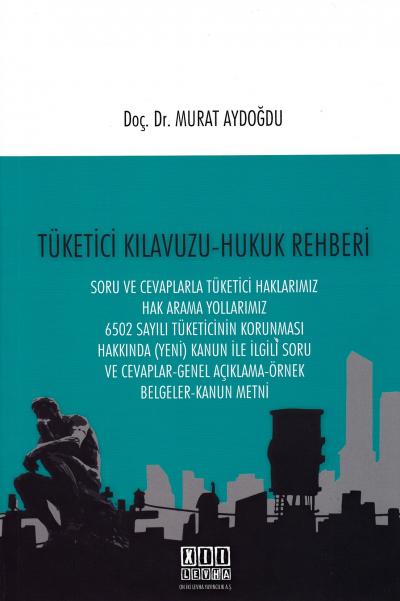 Tüketici Kılavuzu- Hukuk Rehberi Murat Aydoğdu