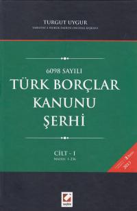 Türk Borçlar Kanunu Şerhi ( 2 Cilt ) Turgut Uygur
