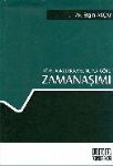 Türk Borçlar Kanununa Göre Zamanaşımı Ergin Akçay