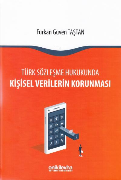 Türk Sözleşme Hukukunda Kişisel Verilerin Korunması Furkan Güven Taşta