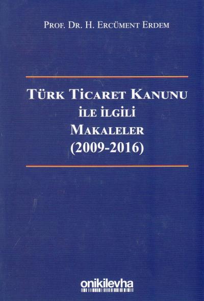 Türk Ticaret Kanunu İle İlgili Makaleler H. Ercüment Erdem