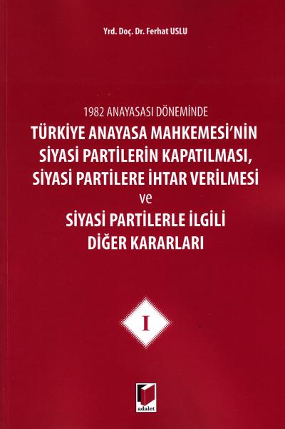 Türkiye Anayasa Mahkemesi´nin Siyasi Partilerin Kapatılması, Siyasi Pa