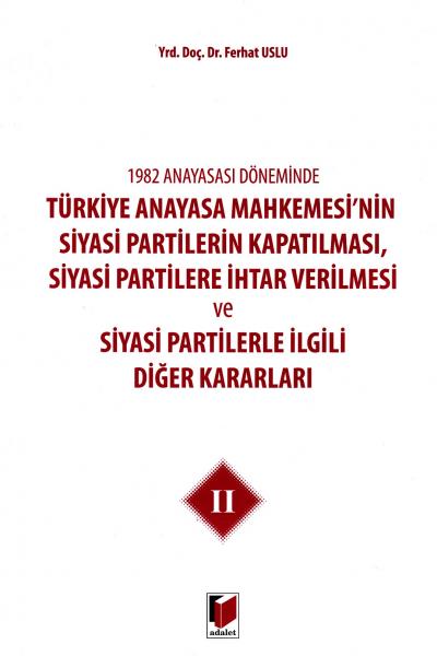 Türkiye Anayasa Mahkemesi´nin Siyasi Partilerin Kapatılması, Siyasi Pa