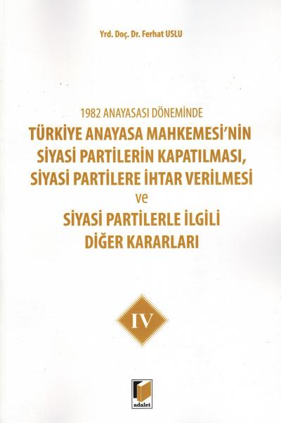 Türkiye Anayasa Mahkemesi´nin Siyasi Partilerin Kapatılması, Siyasi Pa