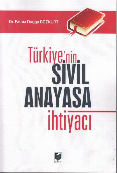 Türkiye'nin Sivil Anayasa İhtiyacı Fatma Duygu Bozkurt