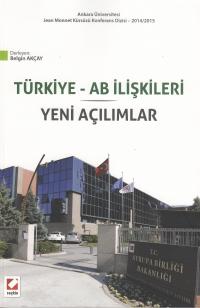Türkiye - AB İlişkileri Yeni Açılımlar Belgin Akçay