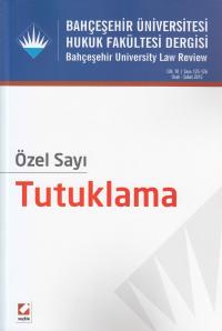 Bahçeşehir Üniversitesi Hukuk Fakültesi Dergisi Cilt:10 – Sayı:125 – 1