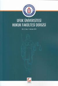 Ufuk Üniversitesi Hukuk Fakültesi Dergisi Cilt:2 – Sayı:1 Haziran 2014