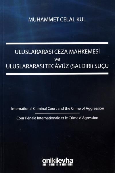 Uluslararası Ceza Muhakemesi ve Uluslararası Tecavüz ( Saldırı ) Suçu 