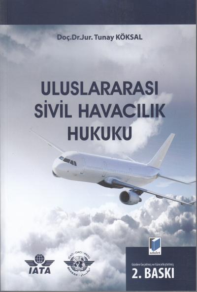 Uluslararası Sivil Havacılık Hukuku Tunay Köksal