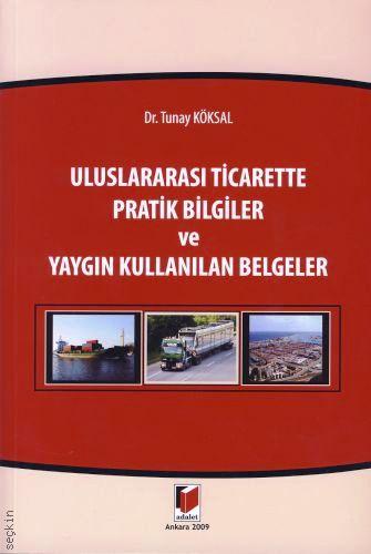 Uluslararası Ticarette Pratik Bilgiler ve Yaygın Kullanılan Belgeler T