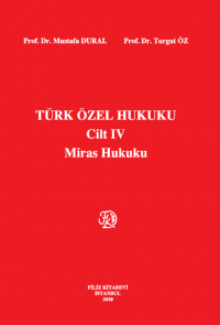 Türk Özel Hukuk Cilt IV Miras Hukuku Mustafa Dural