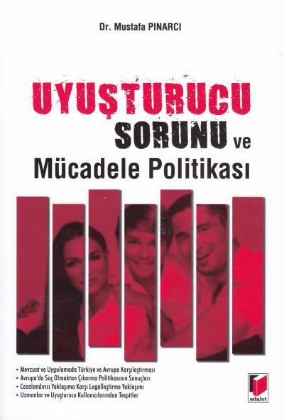 Uyuşturucu Sorunu ve Mücadele Politikası Mustafa Pınarcı