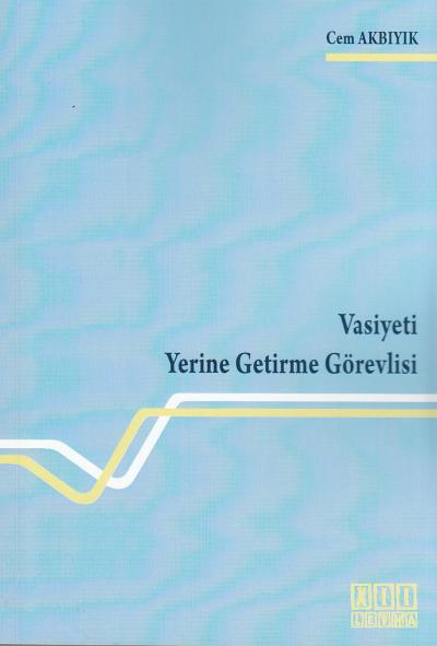 Vasiyeti Yerine Getirme Görevlisi Cem Akbıyık