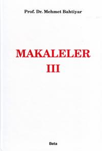 Makaleler- III %2 indirimli Mehmet Bahtiyar