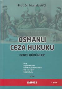 Osmanlı Ceza Hukuku Genel Hükümler Mustafa Avcı