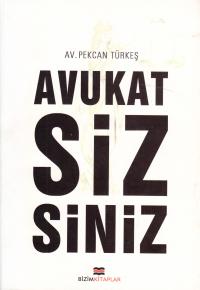 Avukat Sizsiniz Pekcan Türkeş